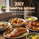 30-quick-healthy-dinner-recipes-busy-weeknights